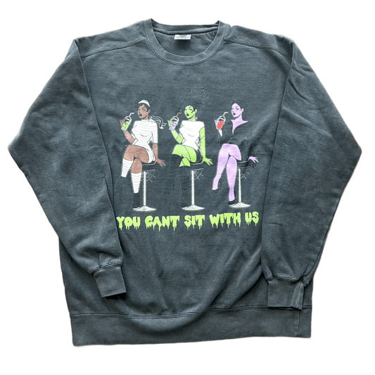 You cant sit with us Crewneck